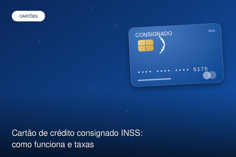 Cartão de crédito consignado INSS: como funciona e taxas