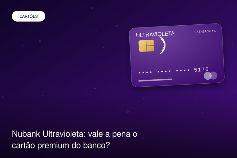 Nubank Ultravioleta: vale a pena o cartão premium do banco?